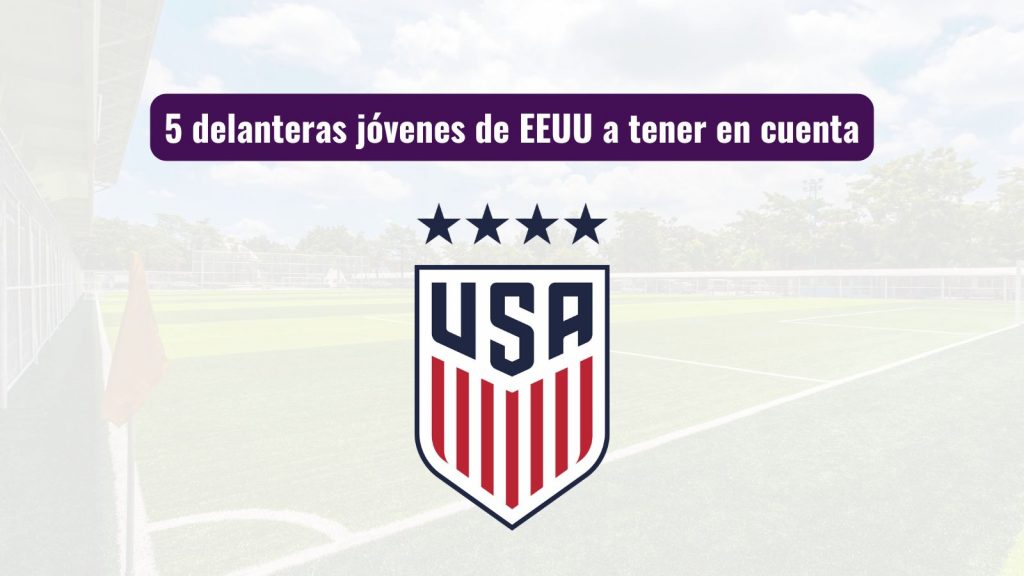 5 delanteras de EEUU a tener en cuenta