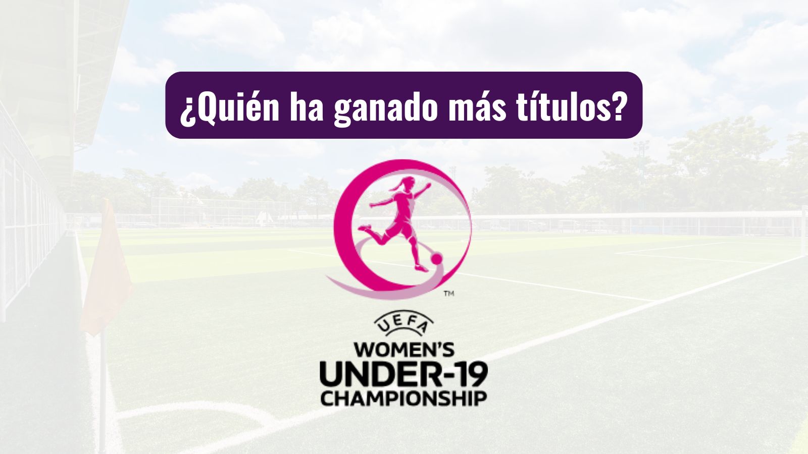 ¿Quién ha ganado más títulos de la Euro Sub-19 Femenina?