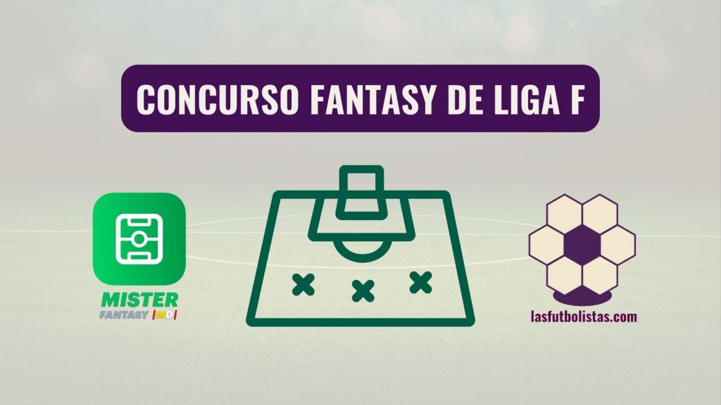 Fantasy Liga F Las Futbolistas