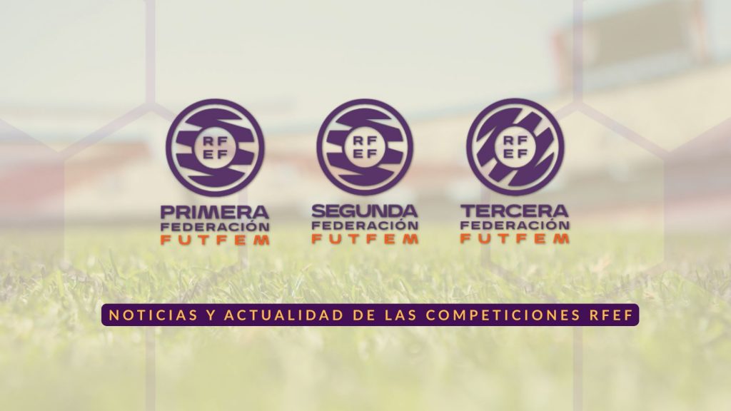 Imagen destacada 1ª RFEF, 2ª RFEF y 3ª RFEF femenina