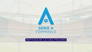 Imagen destacada Serie A Femminile