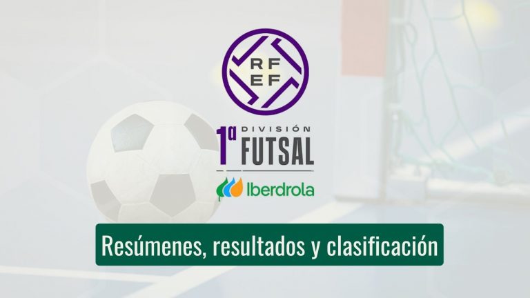 Resúmenes, resultados y clasificación de la primera división femenina de fútbol sala