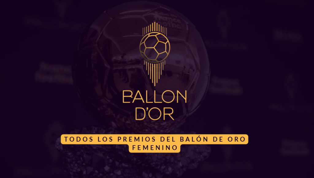 Ganadoras de todos los premios de Balón de Oro femenino