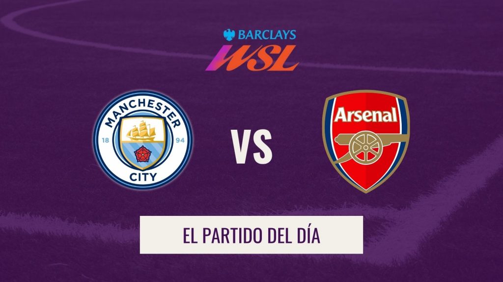 WSL - Man City vs Arsenal