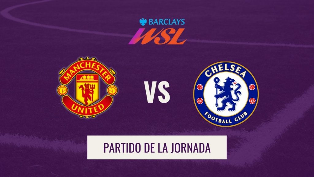 WSL - Manchester United vs Chelsea