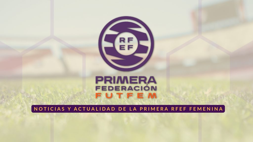 Imagen destacada 1ª RFEF FEMENINA