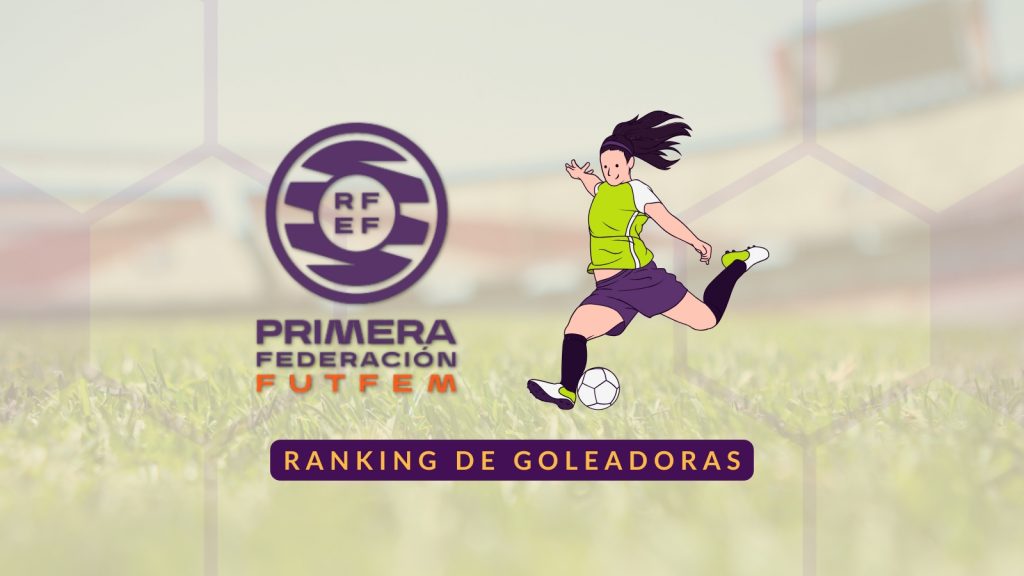 Máximas goleadoras 1ª RFEF FEMENINA 2025-26