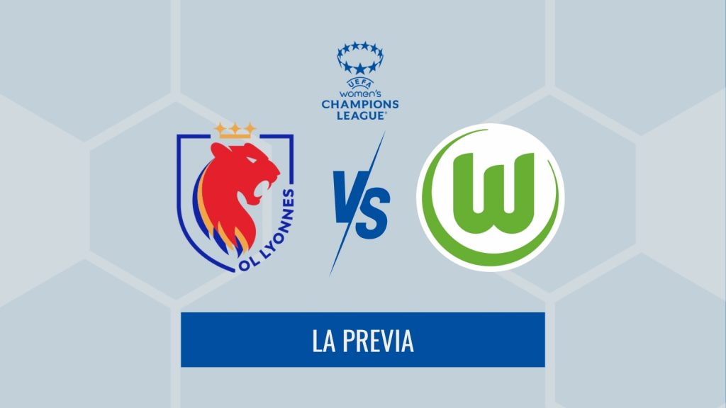 Previa Women's Champions League - OL Lyonnes vs Wolfsburgo