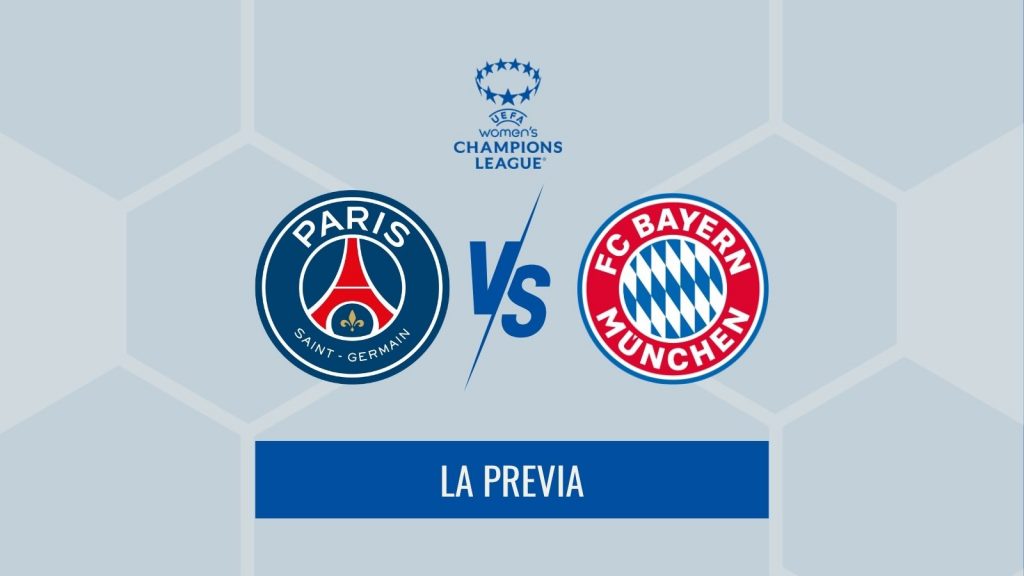 Previa Women's Champions League - PSG Bayern