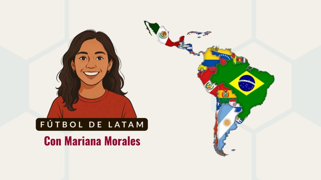 Noticias Futbol LATAM - Mariana Morales