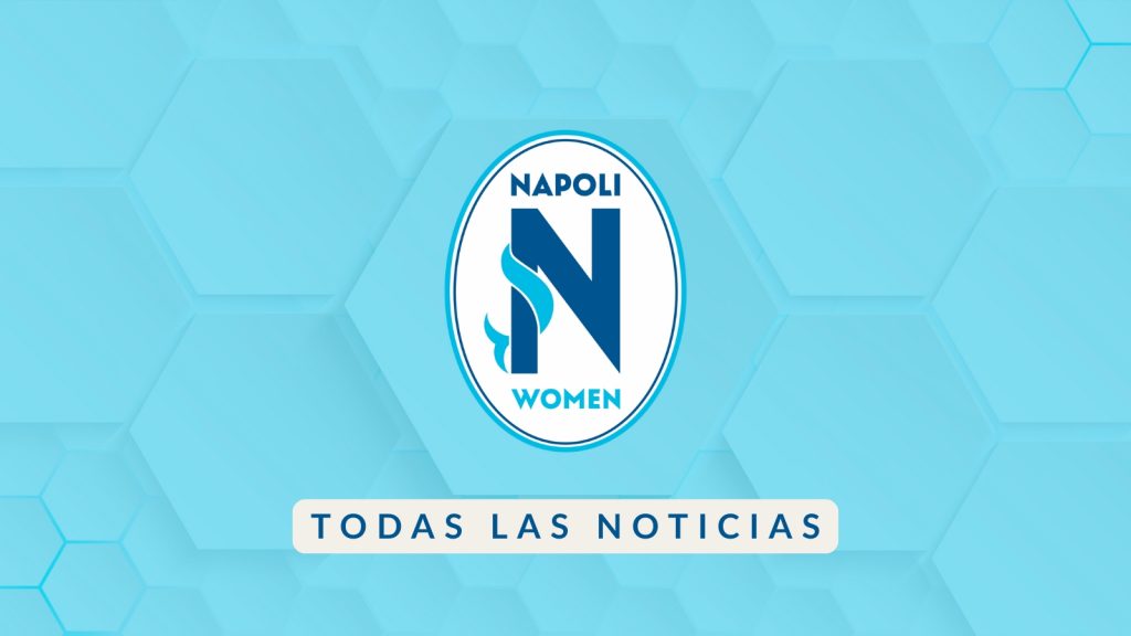 Noticias Napoli - Serie A Femminile