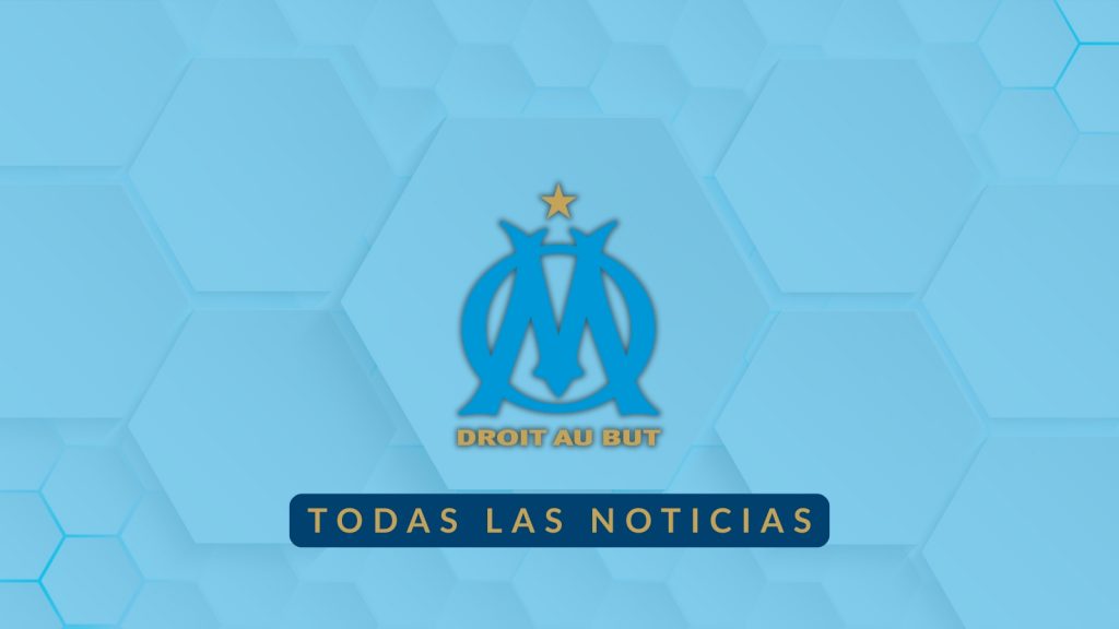 Noticias Olympique Marseille - Premiere Ligue 1
