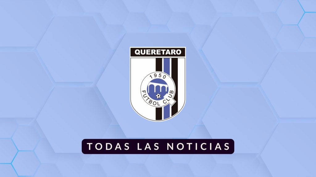 Noticias Querétaro - Liga MX Femenil