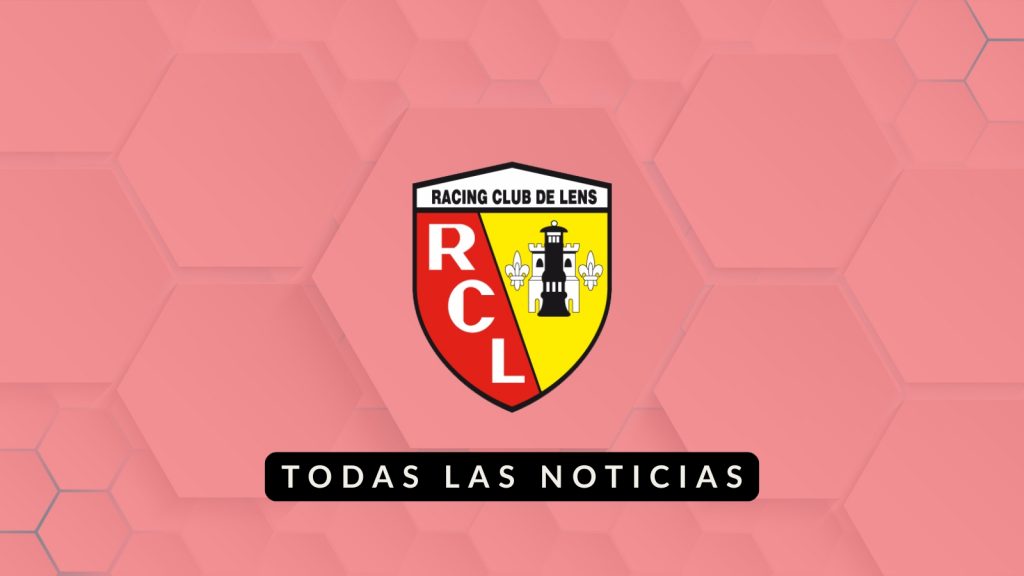 Noticias Racing Club de Lens - Premiere Ligue 1