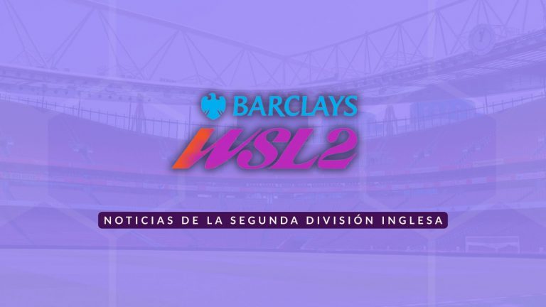 Noticias Women's Super League 2 - WSL2