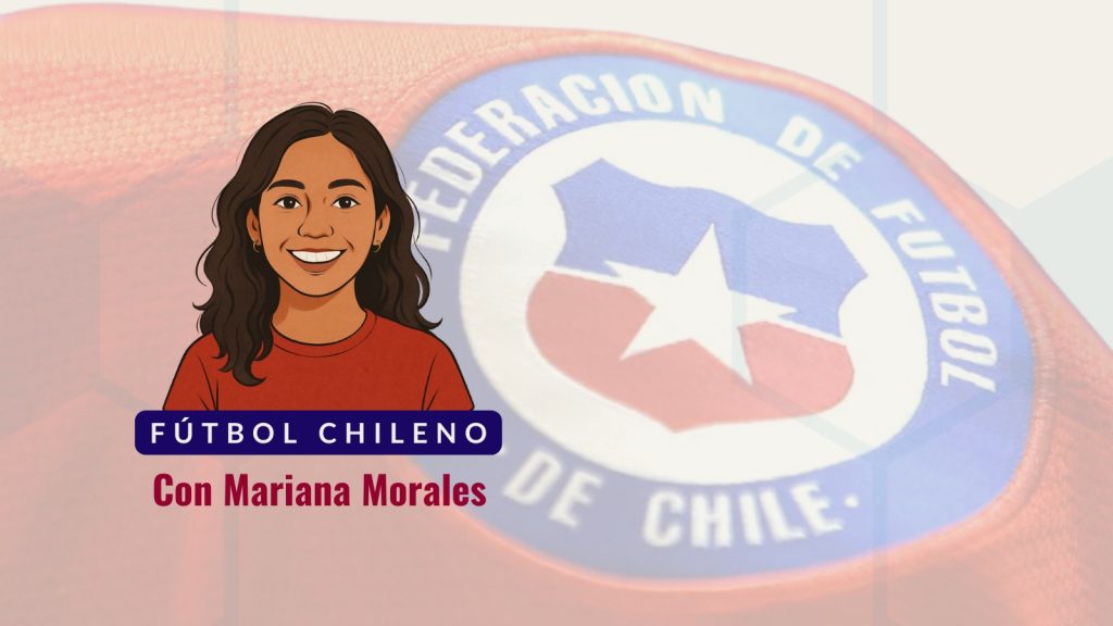 Noticias futbol chileno - Mariana Morales