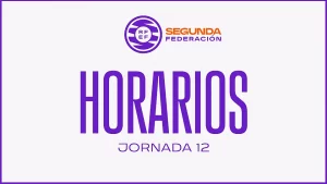 Horarios Segunda Federación - Jornada 12