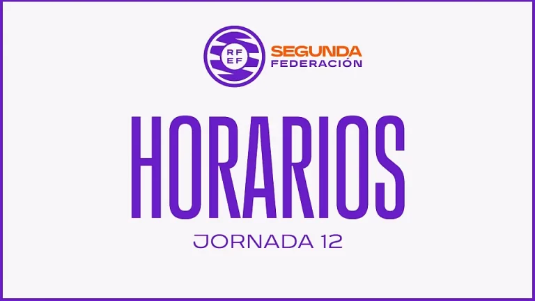Horarios Segunda Federación - Jornada 12