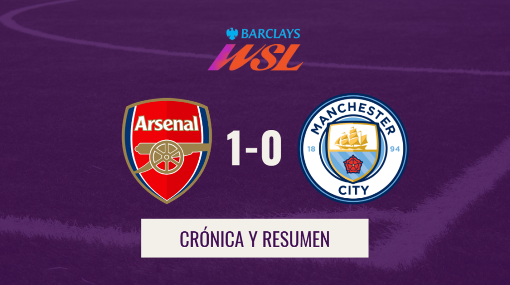 Crónica y resumen Arsenal 1-0 Manchester City
