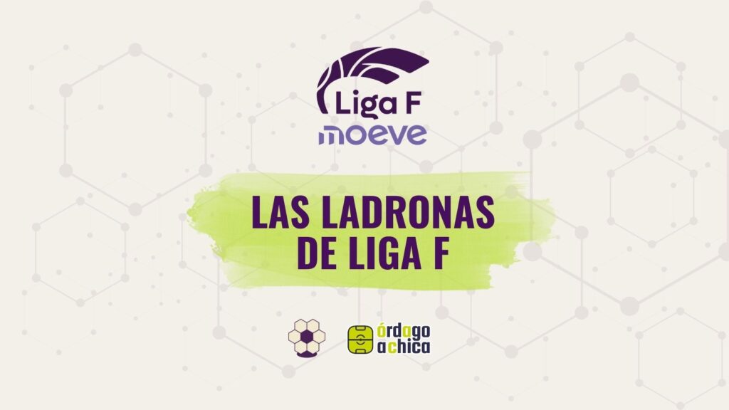 Las ladronas de Liga F