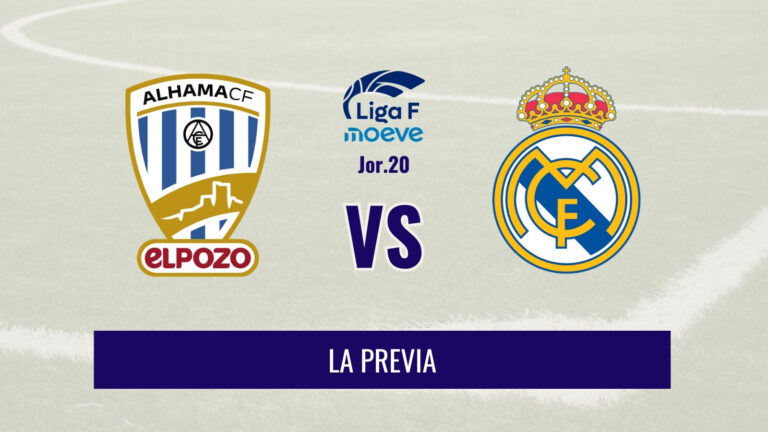 Liga F - Previa del Alhama vs Real Madrid