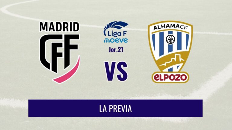Liga F - Previa del Madrid CFF vs Alhama CF