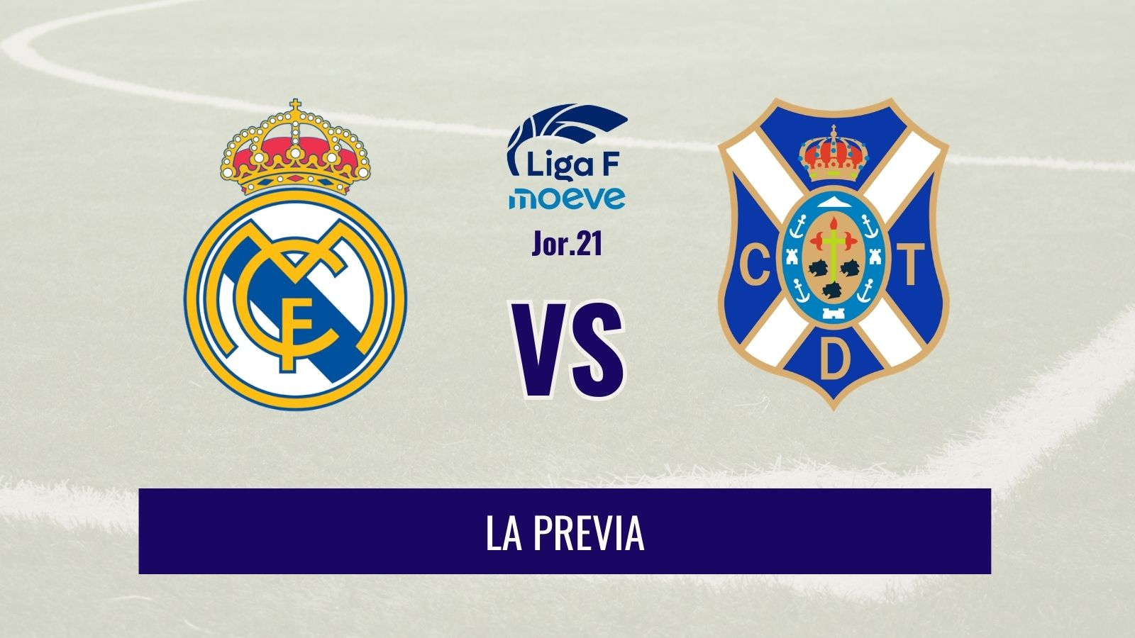 Liga F - Previa del Real Madrid vs CD Tenerife