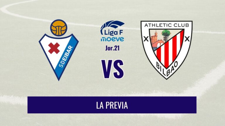 Liga F - Previa del SD Eibar vs Athletic Club