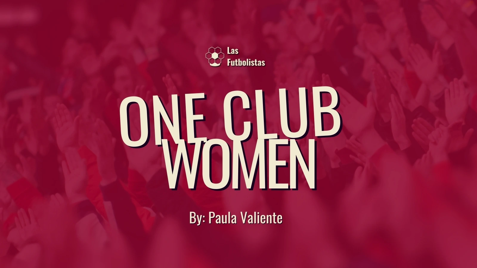 One Club Women - Futbolistas que han jugado en un solo club