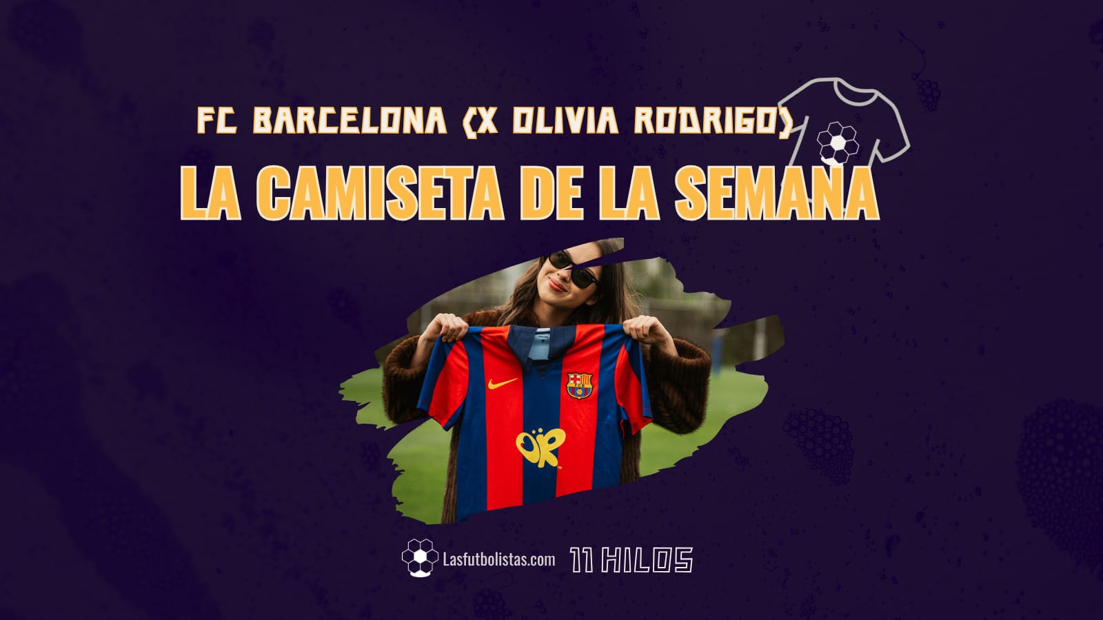 La camiseta de la semana by 11 Hilos - FC Barcelona x Olivia Rodrigo