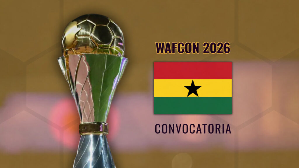 WAFCON 2026 - Convocatoria Ghana