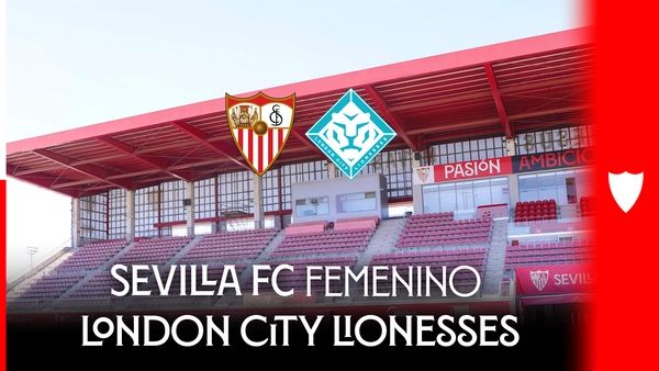 Amistoso Sevilla VS London City Lionesses - Pretemporada