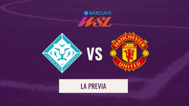 London City vs Man United - previa, horario y dónde ver el partido de la WSL