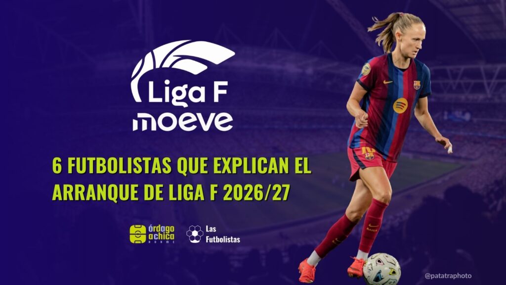 Seis futbolistas para entender las primeras cuatro jornadas de Liga F