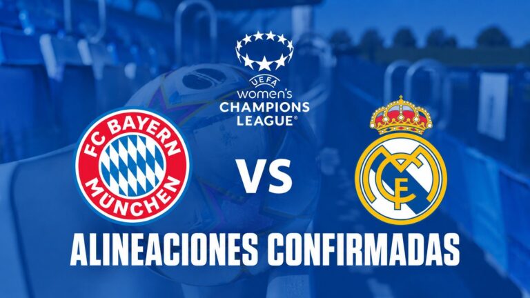Alineaciones confirmadas FC Bayern vs Real Madrid UWCL