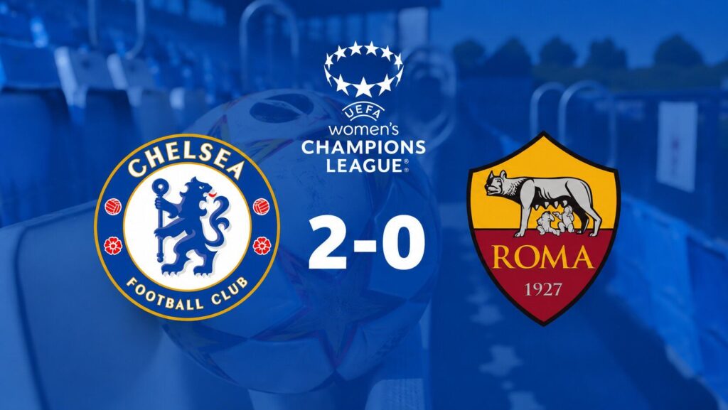 Crónica Chelsea 2-0 Roma - UWCL