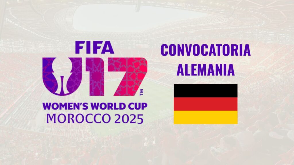 Mundial Sub-17 Femenino 2026 - Convocatoria Alemania