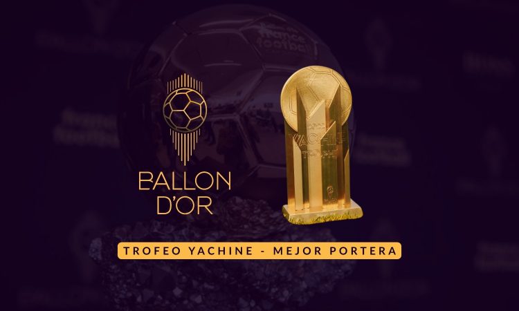 Balón de Oro - Trofeo Yashin Mejor Portera