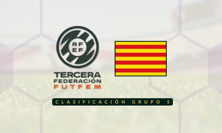 Clasificación Tercera RFEF Femenina - Grupo 5 Cataluña