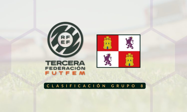 Clasificación Tercera RFEF Femenina - Grupo 8 Castilla y León
