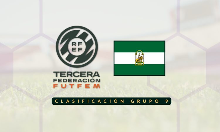 Clasificación Tercera RFEF Femenina - Grupo 9 Andalucía Oriental