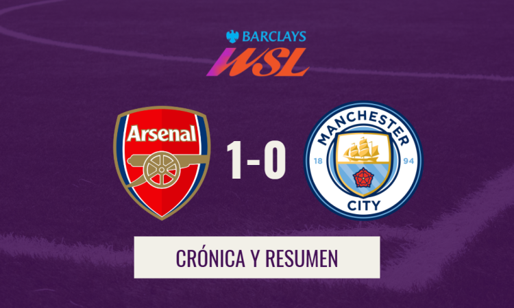 Crónica y resumen Arsenal 1-0 Manchester City