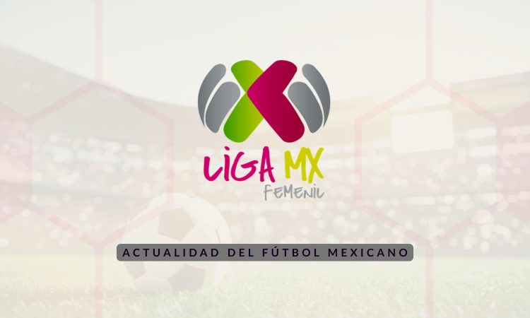 Noticias - Liga MX Femenil
