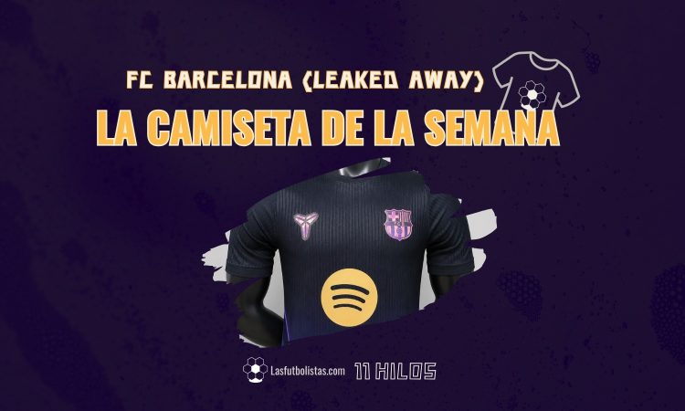 La camiseta de la semana by 11 Hilos - se filtra segunda equipación del FC Barcelona 2026-27