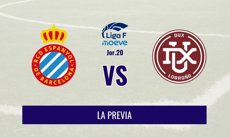 Liga F - Previa del Espanyol vs DUX