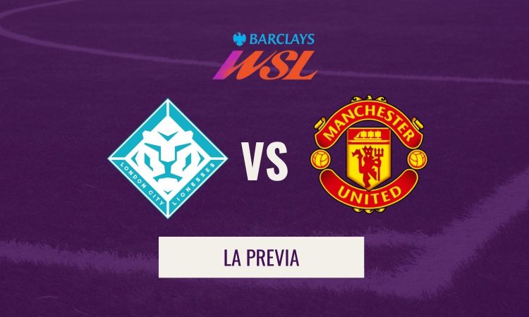 London City vs Man United - previa, horario y dónde ver el partido de la WSL
