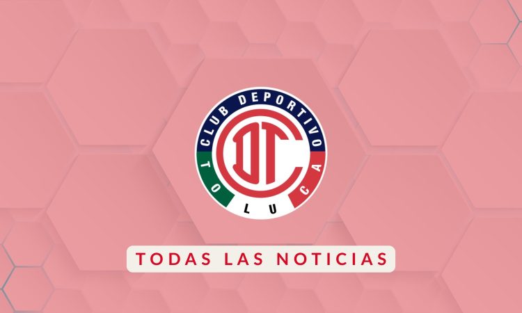 Noticias Toluca - Liga MX Femenil