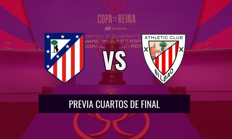 Previa cuartos de final Copa de la Reina Atleti vs Athletic