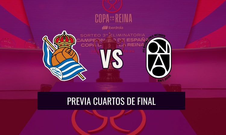 Previa cuartos de final Copa de la Reina Real Sociedad vs FC Badalona