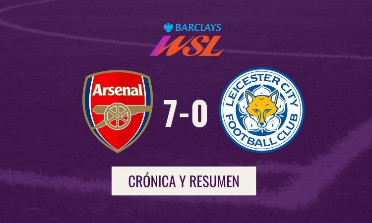 WSL - Crónica y resumen Arsenal 7-0 Leicester